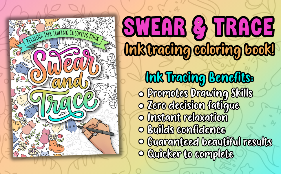 Swear & Trace: Hilariously Naughty Swearing Ink Tracing Coloring Book - Perfect Relaxing & Funny Gift For Adults