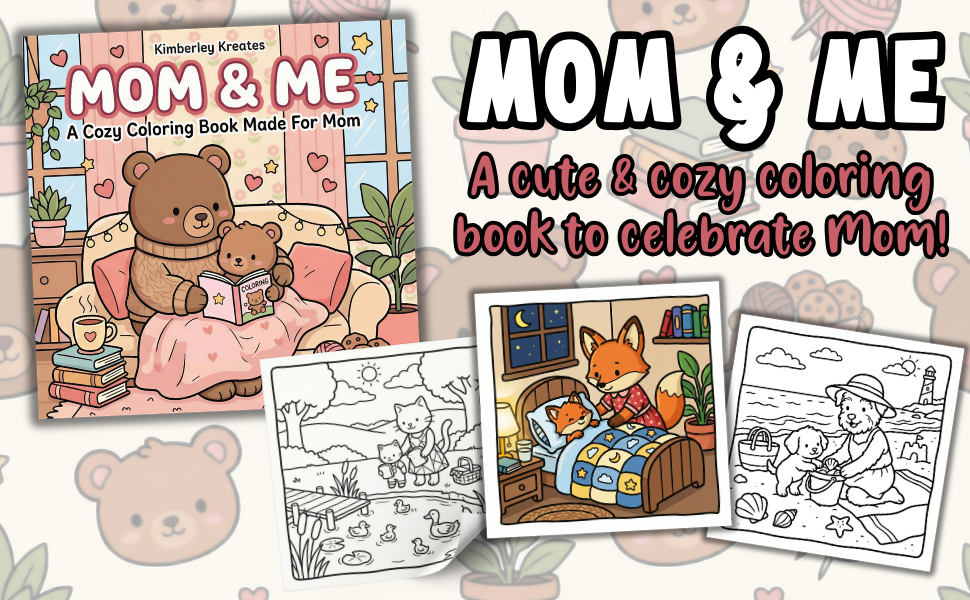 Mom & Me: A Cute Coloring Book of Mom Moments, Filled With Precious Keepsake Memories