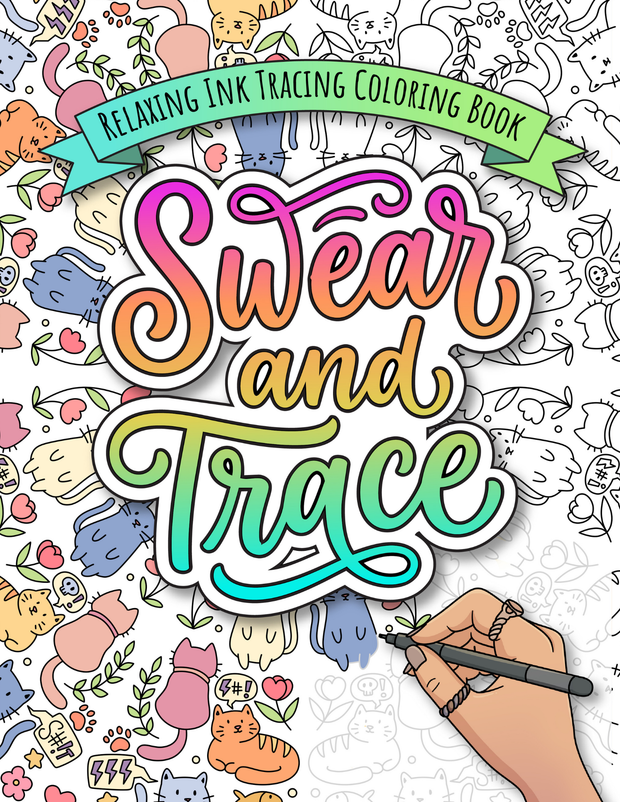Swear & Trace: Hilariously Naughty Swearing Ink Tracing Digital Coloring Book - Perfect Relaxing & Funny Gift For Adults