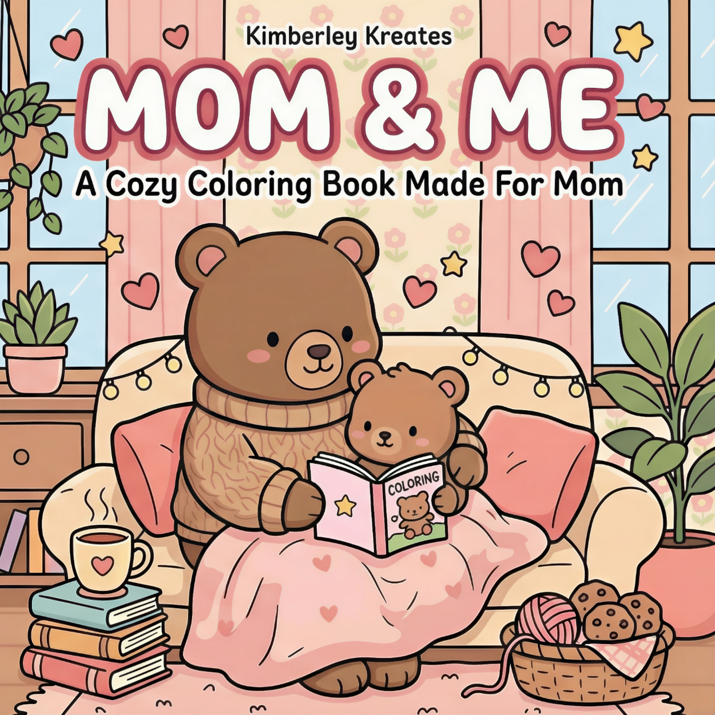 Mom & Me: A Cute Coloring Book of Mom Moments, Filled With Precious Keepsake Memories